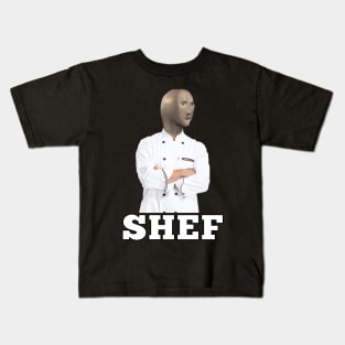 SHEF MEME Kids T-Shirt